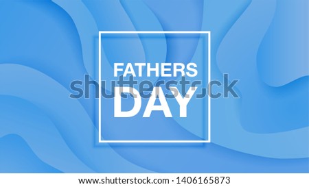 Happy fathers day vector banner on blue paper cut bacground.