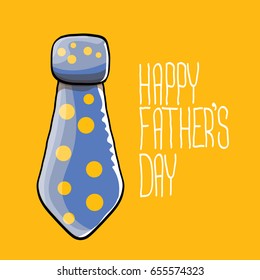 happy fathers day vector cartoon background with color tie and  greeting text. fathers day vector label isolated on orange background