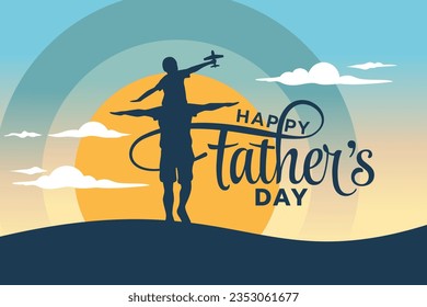 Happy Father's Day vector graphic with a silhouette of a father holding his son on his shoulders. Happy Father's Day lettering for Father's Day Celebrations, greetings card, etc.