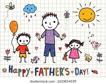 Happy Father's Day Vector Greeting Card with Hand Drawn Dad, Son and Daughter Doodle Stick Figure Drawings