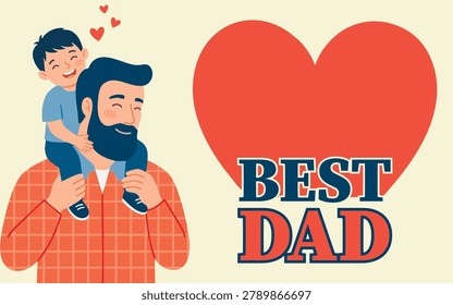 Happy Father's Day vector greeting card with cute boy sitting on his dad's shoulders. Happy bearded father carrying his smiling son, big red heart with Best Dad text illustration. Best Dad banner template for Father's Day celebration. Flat style cartoon illustration of a loving father giving a shoulder ride to his little child with red hearts background