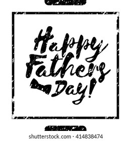 Happy Fathers day, vector greeting card. Pattern with grunge black hand drawn letters. Abstract background.