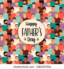 Happy Fathers Day. Vector illustration with men faces. Design element for card, poster, banner, flyer and other use.