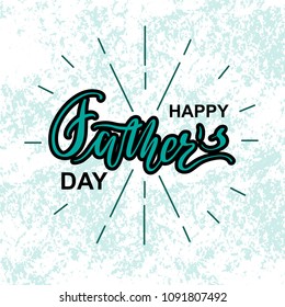 Happy Fathers Day vector illustration. Festivity text as celebration badge, tag, icon. Hand drawn lettering typography poster on colorful background. Text card invitation, template