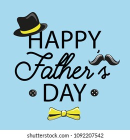 Happy Father's Day. Vector illustration of man's hat and the text on the light blue background with man's items like mustache, hat and bow.