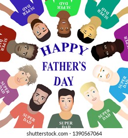 Happy Fathers Day. Vector illustration of happy super dad team. Card Father's Day.  Modern cover design. Vector festive illustration. Сartoon dads of different ethnicity on a white.