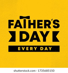 Happy Fathers day vector illustration. Celebration banner square design. Banner greeting vintage style with text, Father's day everyday. Yellow and black colors.