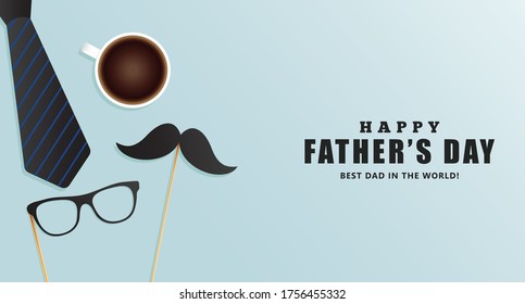 Happy father's day vector illustration Happy father's day background Vector illustration.Happy Father Day Card ,design for greeting card, poster, banner, printing.Mustache, glasses and coffee vector.