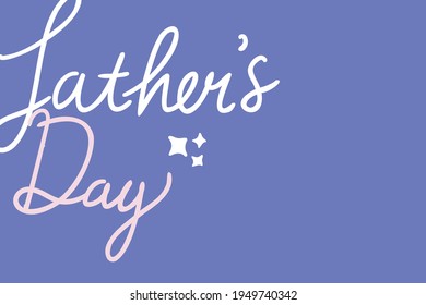 happy fathers day vector illustration. Vector Lettering. Good for postcard, banner, posters, flyers, marketing, greeting cards.