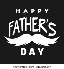 Happy Fathers day vector illustration. Celebration banner square design. Father’s Day Calligraphy greeting card. Mustache element with typography emblem in Black Background.