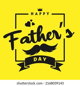 Happy Fathers day vector illustration. Celebration banner square design. Father’s Day Calligraphy greeting card. Mustache and heart element with typography emblem in yellow Background.