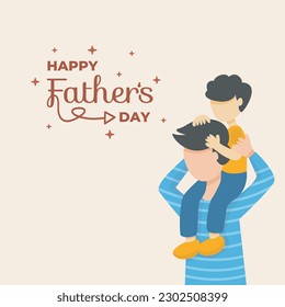 Happy Father's Day. Vector illustration of father carrying his son on shoulders designed in cute cartoon flat style. Can be used for greeting cards, invitation cards, social media posts