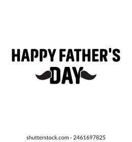 Happy father's day, Vector illustration for t-shirt design, poster, card, decoration, can use for, presentation page, layout, up , web, portable application, banner, flag, flyer, foundation.