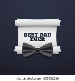 Happy father's day vector illustration. 18 June. Best dad greeting with bow tie on small paper scroll