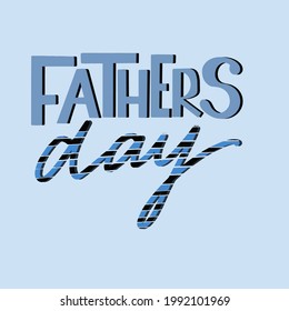 Happy father's day vector lettering background. Happy fathers day calligraphy light banner. Dad my king illustration. It's perfect for greeting cards, invitation, birthday and father's day card.