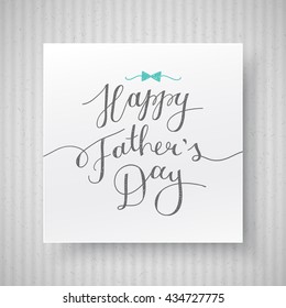 happy fathers day, vector lettering for greeting card, handwritten text