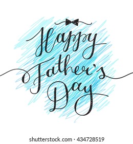 happy fathers day, vector lettering for greeting card, handwritten text