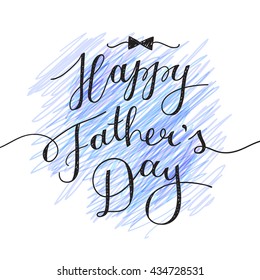 happy fathers day, vector lettering for greeting card, handwritten text