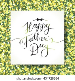 happy fathers day, vector lettering for greeting card, handwritten text