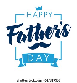 Happy father`s day vector lettering background. Happy Fathers Day calligraphy light banner. Dad my king illustration