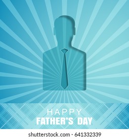 Happy Father's Day vector poster with blue man silhouette with tie cut from paper, stripe with line pattern, shadow on the background with blue rays.