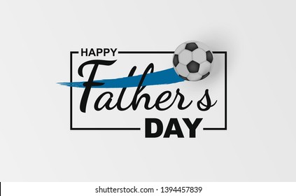 Happy father`s day vector type with 3d realistic soccer ball on white background. Happy Fathers Day calligraphy for sale banner, greeting card, flyer design. Best friendship dad gift - Vector