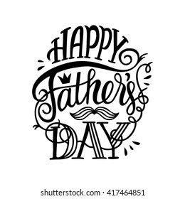 Happy Father's Day. Vector typographic poster with hand drawn quote. Lettering, black on white.  Could be used for greeting cards, advertising, fliers, social media etc.