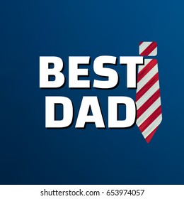 Happy fathers day Vector typography. Fathers Day, Best Dad