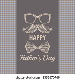Happy Father's day vintage card. Cute poster with mustache, retro tie bow for best Dad. Cool hand drawn sketch with elegant typography. Grey butterfly isolated on vector beige sepia plaid background 