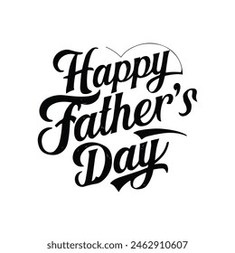 Happy Father's Day, ﻿Modern vintage lettering and heartfelt design. Vector illustration.