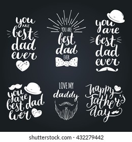 Happy Fathers Day vintage logo set. Vector calligraphy collection: You Are Best Dad Ever, Love Me Daddy etc.