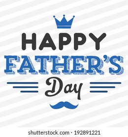 Happy Fathers Day Vintage Text With Crown And Mustache