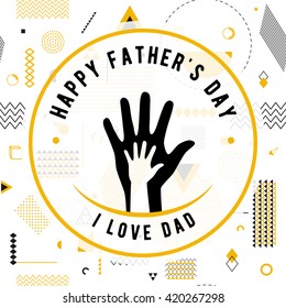 Happy fathers day wish vector background on seamless geometric pattern. Fashion lettering greeting card for print or web design with father and child hands. Modern holiday illustration. Hipster style