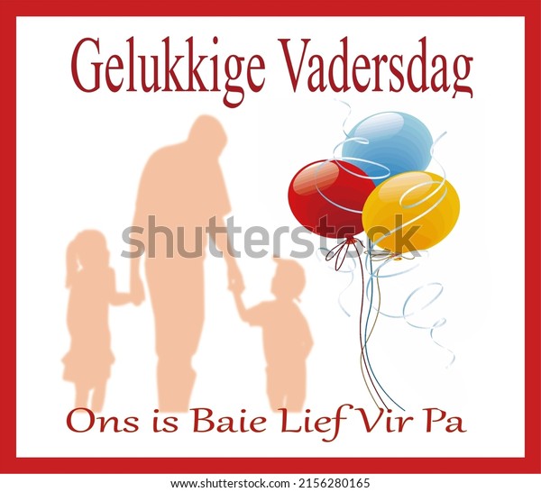 Happy Father\'s day\
wishes in Afrikaans language with balloons and silhouette of people\
holding hands
