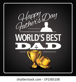 Happy father's day World's Best Dad greeting card vintage retro design EPS 10 vector, grouped for easy editing. No open shapes or paths.