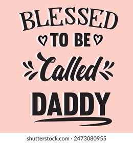 Happy Father's day, World's best dad, Thank you, Love you, For my dear daddy handdrawn lettering quotes. Handwritten decorative phrases. EPS 10 isolated vector illustration for prints, cutting designs