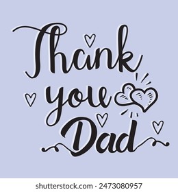 Happy Father's day, World's best dad, Thank you, Love you, For my dear daddy handdrawn lettering quotes. Handwritten decorative phrases. EPS 10 isolated vector illustration for prints, cutting designs