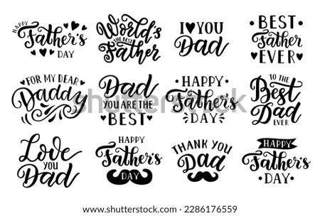 Happy Father's day, World's best dad, Thank you, Love you, For my dear daddy handdrawn lettering quotes. Handwritten decorative phrases. EPS 10 isolated vector illustration for prints, cutting designs