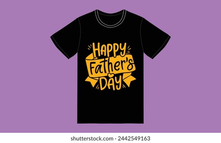 happy fathers day,dad day typography tshirt design