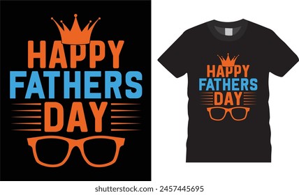 Happy fathers day,father day t shirt design vector template typography unique t shirt design, Dad t Shirt  with black background.father lovers t shirt ready for benner,poster,pod any print,item
