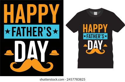 Happy fathers day,father day t shirt design vector template typography unique t shirt design, Dad t Shirt  with black background.father lovers t shirt ready for benner,poster,pod any print,item
