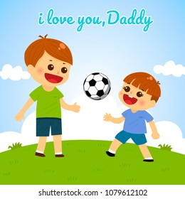 Happy Fathers day,father and son playing football together