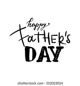 Happy Father's Day.Modern hand lettering. Can be used for cards,templates