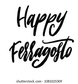 Happy ferragosto vector challigraphy isolated on white background. 