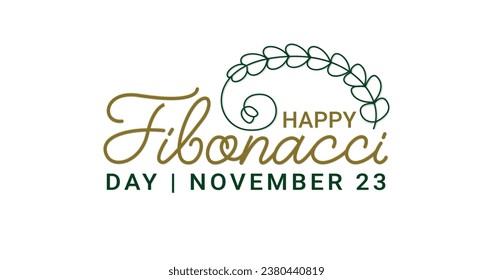 Happy Fibonacci day handwritten text illustration with The circular leaves shape Fibonacci. Great for cards, posters, and flyers.