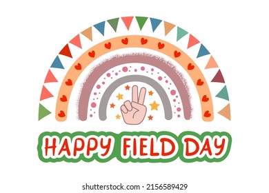 Happy Field Day vector banner. Cute rainbow, garland, stars and lettering isolated on white background. Last day of school sport concert.