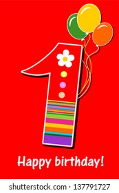 Happy First Birthday. Celebration background with number one, balloon and place for your text. Vector illustration