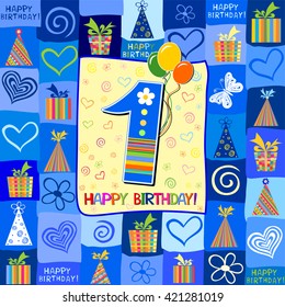 Happy First Birthday. Celebration Blue Background With Number One, Balloon, Gift Boxes And Place For Your Text. Vector Illustration 