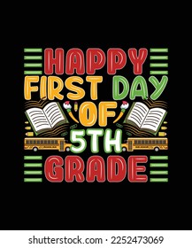 Happy First Day of 5th Grade T Shirt