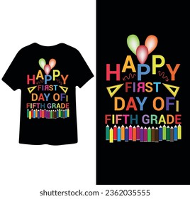 Happy First Day of Fifth Grade ,Back to School T shirt Design 